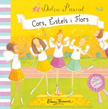 Cors, Estels i Flors (Dolça Picarol)