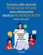 ES BUENO SABER APRENDER. TECNICAS DE ESTUDIO PARA ADOLESCENTES DESDE LA NEUROEDU