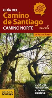 GUIA DEL CAMINO DE SANTIAGO - CAMINO NORTE A PIE O