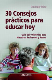 30 CONSEJOS PRÁCTICOS PARA EDUCAR HOY