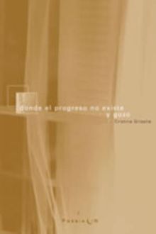 DONDE EL PROGRESO NO EXISTE Y GOZO