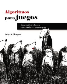 Algoritmos. Guía ilustrada para programadores y curiosos