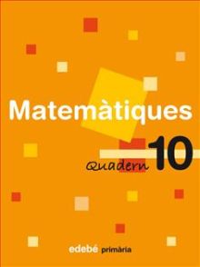 MATEMATIQUES, 4 EDUCACIO PRIMARIA, CICLE MITJA. QU