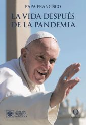 LA VIDA DESPUES DE LA PANDEMIA