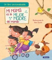 Mi mamá es la mejor madre del mundo