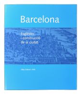Barcelona. Esglèsies i construcció de la ciutat