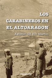 LOS CARABINEROS EN EL ALTOARAGON