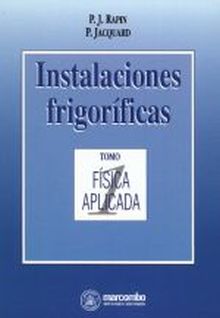 ++++Instalaciones Frigoríficas (Tomo I - Física aplicada)