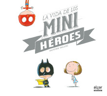LA VIDA DE LOS MINIHEROES