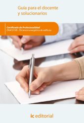 EFICIENCIA ENERGETICA DE EDIFICIOS. ENAC0108 - GUIA PARA EL DOCENTE Y SOLUCIONAR