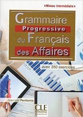 GRAMMAIRE PROGRESSIVE DU FRANÇAIS DES AFFAIRES