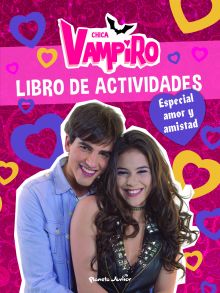 Chica Vampiro. Libro de actividades. Especial amor y amistad