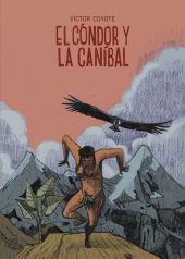 EL CONDOR Y LA CANIBAL