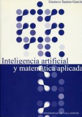 INTELIGENCIA ARTIFICIAL Y MATEMÁTICA APLICADA