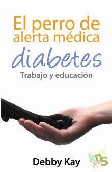 EL PERRO DE ALERTA MEDICA. DIABETES