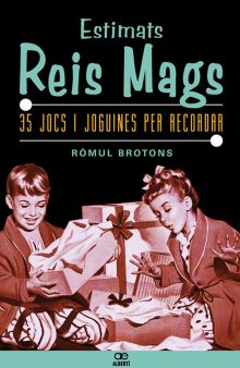 Estimats Reis Mags. 35 jocs i joguines per recordar