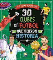 30 CLUBES FUTBOL QUE HICIERON HISTORIA