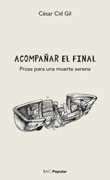 ACOMPAÑAR EL FINAL PROSA PARA UNA MUERTE SERENA