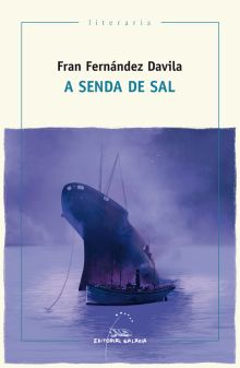 Senda de sal, a (premio de novela la voz de galicia)
