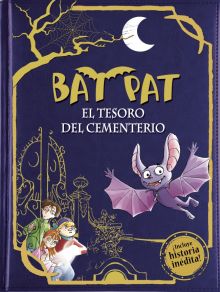 El tesoro del cementerio (edición especial con historia inédita) (Serie Bat Pat 