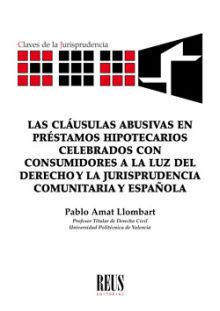LAS CLÁUSULAS ABUSIVAS EN PRÉSTAMOS HIPOTECARIOS CELEBRADOS CON CONSUMIDORES A L