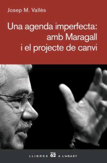 Una agenda imperfecta: amb Maragall i el projecte de canvi