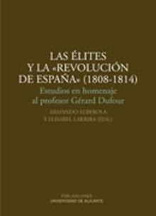 Las élites y la ""Revolución de España"" (1808-1814)