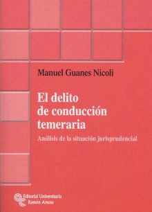 EL DELITO DE CONDUCCIÓN TEMERARIA