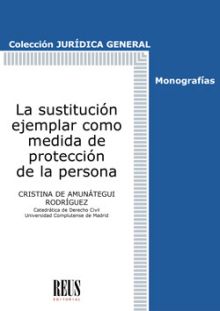 LA SUSTITUCIÓN EJEMPLAR COMO MEDIDA DE PROTECCIÓN DE LA PERSONA
