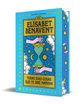 TODAS ESAS COSAS QUE TE DIRE MAÑANA (EDICION LIMITADA)