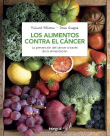 Los alimentos contra el cáncer (Edición ampliada)