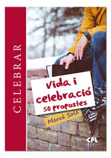 VIDA I CELEBRACIO. 50 PROPOSTES