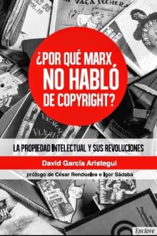 ¿POR QUE MARX NO HABLO DE COPYRIGTH?