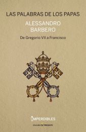 LAS PALABRAS DE LOS PAPAS (IMPERDIBLES)+