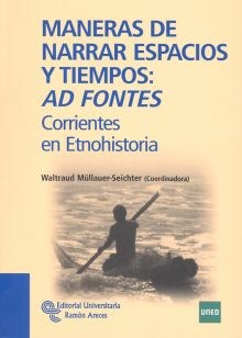 MANERAS DE NARRAR ESPACIOS Y TIEMPOS: AD FONTES