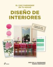 CHIC PARISIENSE EN TU HOGAR, EL: DISEÑO DE INTERIORES