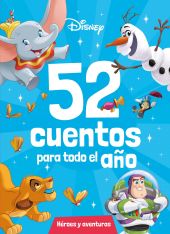 DISNEY. 52 CUENTOS PARA TODO EL AÑO. HEROES Y AVENTURAS