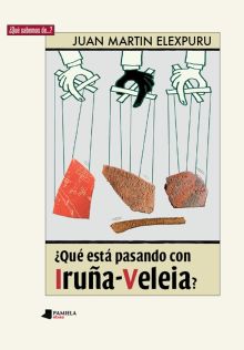 Qu_ estö pasando con Iru_a-Veleia?