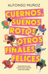 CUERNOS, SUEÑOS ROTOS Y OTROS FINALES FELICES