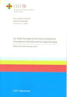 La vieja Europa en la nueva América y la nueva América en la vieja Europa