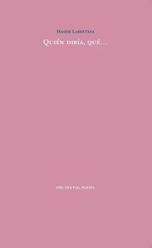 QUIÉN DIRÍA, QUÉ...