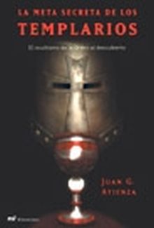 La meta secreta de los templarios