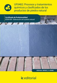 PROCESOS Y TRATAMIENTOS QUÍMICOS Y CLASIFICACIÓN DE LOS PRODUCTOS DE PIEDRA NATU
