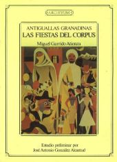 Antiguallas granadinas. Las Fiestas del Corpus