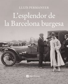 L ESPLENDOR DE LA BARCELONA BURGESA
