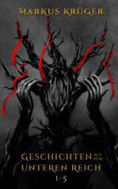 GESCHICHTEN AUS DEM UNTEREN REICH 1 - 5