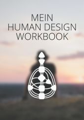 MEIN HUMAN DESIGN WORKBOOK