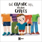 QUE GRANDE ERES, PEQUEÑO CARLOS