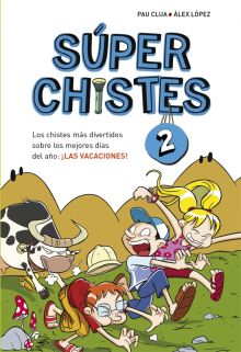 SUPERCHISTES 2. LOS CHISTES MAS DIVERTIDOS SOBRE LOS MEJORES DÍAS DEL AÑO: ¡LAS