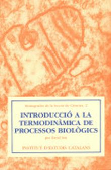 INTRODUCCIÓ A LA TERMODINÀMICA DE PROCESSOS BIOLÒGICOS